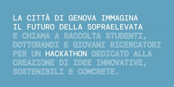 La città di Genova immagina il futuro della Sopraelevata e chiama a raccolta studenti, dottorandi e giovani ricercatori per un hackathon dedicato alla creazione di idee innovative, sostenibili e concrete.